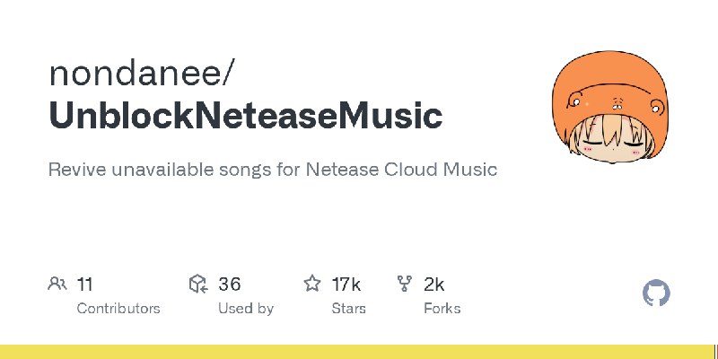 GitHub - nondanee/UnblockNeteaseMusic: Revive unavailable songs for Netease Cloud Music