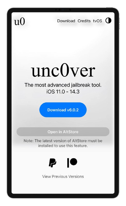 #越狱工具 #unc0ver #iOS14 #越狱 • 最新版本：6.0.2 • 支持设备：A7-A14 • 支持固件：A7-A13设备的iOS 11.0-14.3 系统（不支持IOS12.3+12.31和iOS13.5.1-13.7系统，也不支持IOS12.4.2及以后的系统） • 官方主页：